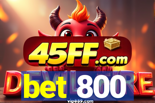bet 800